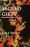 Sacred Gifts: Reciprocity and the Gods Sacred Gifts: Reciprocity and the Gods