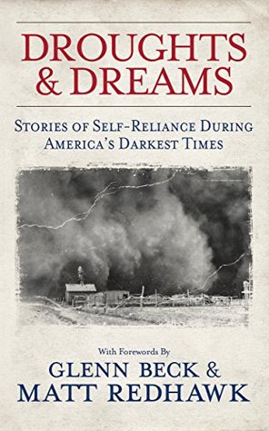 Droughts & Dreams: Stories of Self-Reliance During America’s Darkest Times (Kindle Edition)
