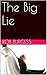 The Big Lie