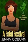A FATAL FESTIVAL (Alethea, The Circus Sleuth Book 3) A FATAL FESTIVAL (Alethea, The Circus Sleuth Book 3)