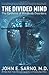 The Divided Mind by John E. Sarno