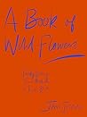 A Book of Wild Fl...