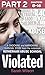 Violated: A Shocking and Ha...