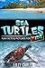 Sea Turtles: Fun Facts & Pictures For Kids