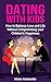 Dating With Kids: How to Balance Love and Life without Compromising your Children's Happiness