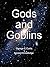 Gods and Goblins