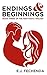 Endings & Beginnings (The N...