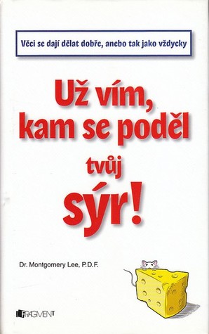 Už vím, kam se poděl tvuj sýr!