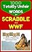 1000 Totally Unfair Words for Scrabble & Words With Friends by Derek McKenzie