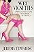 Wet Vignettes (A Private Fo...