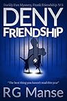 Deny Friendship by R.G. Manse