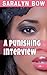 A Punishing Interview (BWWM Billionaire BDSM menage): Innocent black girl harshly used (Kindred Embers Book 8)