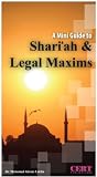 A Mini Guide to Shari'ah and Legal Maxims