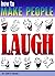 How to Make People Laugh: D...