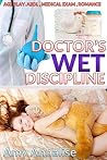 Doctor's Wet Discipline: Age Play ABDL Medical Exam BBW Feeder Romance (Punished Wives Book 2)