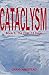 Cataclysm (Book 1: The Firs...