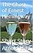 The Ghost of Ernest Hemingway: Short Story