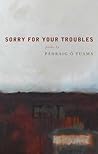 Sorry For Your Troubles Book cover for Sorry For Your Troubles