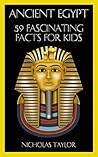 Ancient Egypt: 59 Fascinating Facts For Kids: Facts About Ancient Egypt