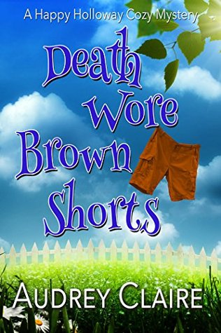 Death Wore Brown Shorts (Happy Holloway Mystery, #1)