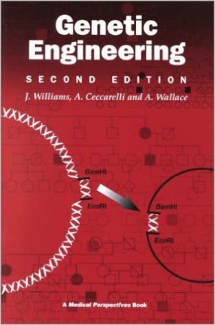 Genetic Engineering: The Isolation, Analysis and Utilization of Eukaryotic Genes (Medical Perspectives (BIOS))