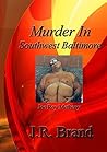 Murder in Southwest Baltimore: Joe Roy Metheny