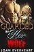 Guarded By Her Wolf