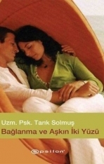 Bağlanma ve Aşkın İki Yüzü