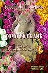 Como yo te amé (Spanish Edition)