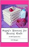 Poppy's Nursery for Bratty Girls by E.P. Morgan