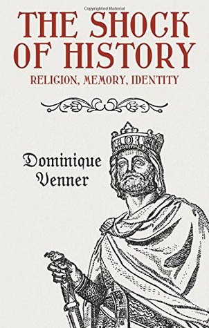 The Shock of History: Religion, Memory, Identity