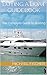 Buying A Boat Guidebook: Th...