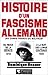 Histoire D'un Fascisme Alle...