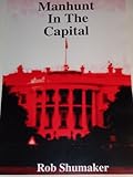 Manhunt In The Capital