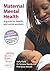 Maternal Mental Health: A guide for health and social workers