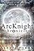 The ArcKnight Chronicles by Alexia Purdy