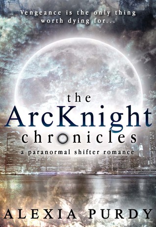 The ArcKnight Chronicles (The ArcKnight Chronicles #1-2)