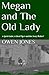 Megan and The Old Lady by Ceri Carpenter