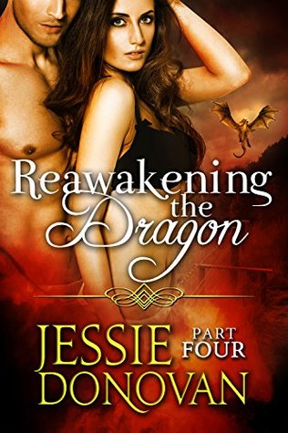 Reawakening the Dragon: Part 4 (Stonefire Dragons, #4, part 4 of 4)
