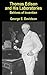 Thomas Edison and His Laboratories: Beehives of Invention (History of Science, Inventors & Their Inventions Book 1)