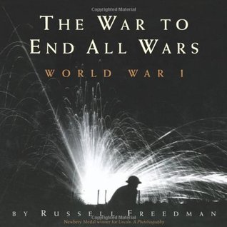 The War to End All Wars: World War I (Hardcover)