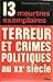 Treize Meurtres Exemplaires: Terreur Et Crimes Politiques Au XXe Siècle