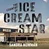 The Country of Ice Cream Star by Sandra Newman