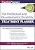 The Intellectual and Developmental Disability Treatment Planner, with DSM 5 Updates (PracticePlanners)