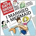 I Married A Mermaid!