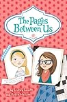 The Pages Between Us by Lindsey Leavitt