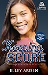 Keeping Score by Elley Arden
