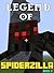 Minecraft: Legend Of SpiderZilla: The Unofficial Minecraft Novel (Minecraft Mobs Battle Book 2)