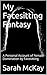 My Facesitting Fantasy by Sarah McKay