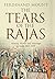 The Tears of the Rajas by Ferdinand Mount